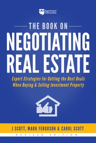 "The Book On Negotiating Real Estate" by Carol Scott, J. Scott, Mark Ferguson